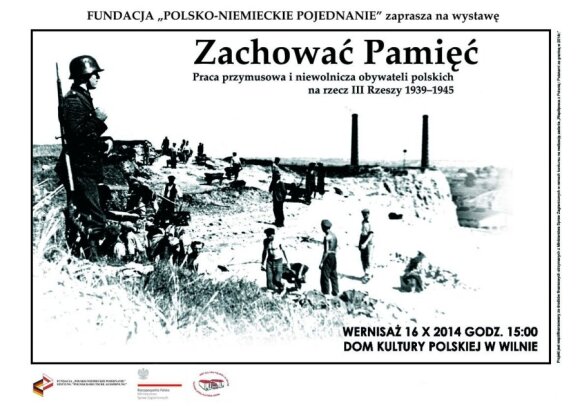 Zachować pamięć. Praca przymusowa i niewolnicza obywateli polskich na rzecz III Rzeszy w latach 1939-1945